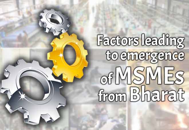 Factors leading to emergence of MSMEs from Bharat