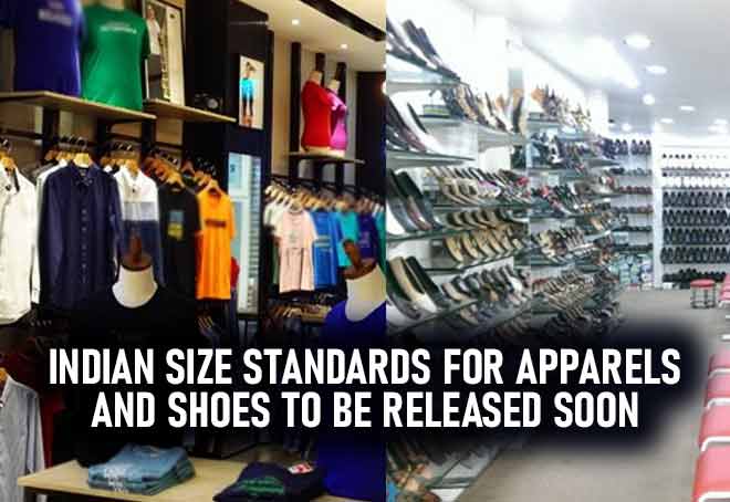 Indian size standards for apparels and shoes to be released soon