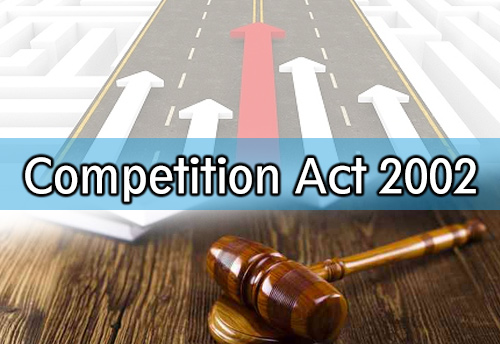 Govt forms Competition Law Review Committee to review Competition Act 2002