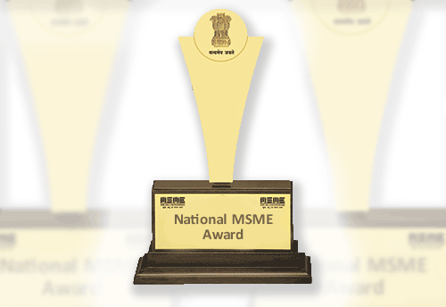 Ministry of MSME invites entries by Oct 15 for National MSME Awards