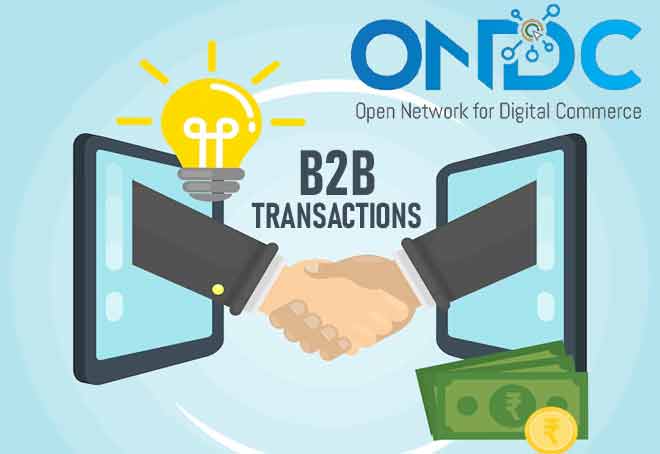 ONDC introduces B2B transactions for wider market access