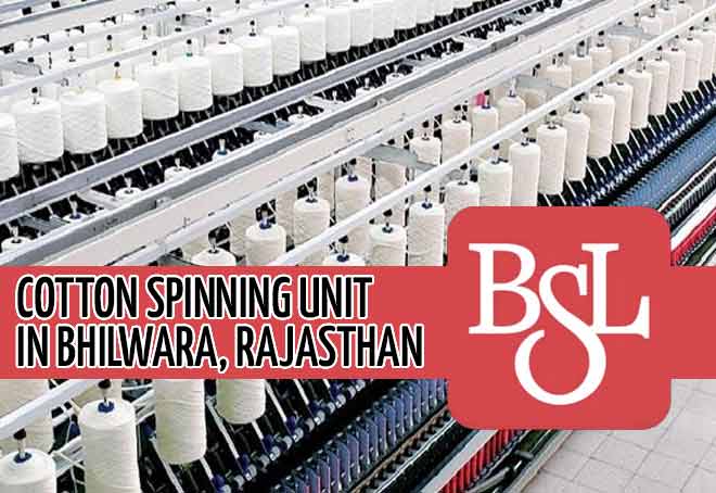 BSL Limited opens first cotton spinning unit in Bhilwara, Rajasthan
