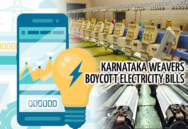 Karnataka weavers boycott electricity bills over power tariff hike by state govt