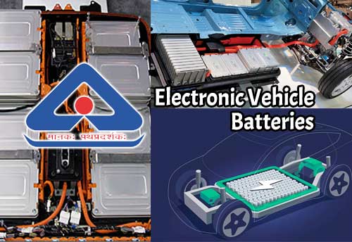 BIS notifies performance standards for EV Batteries