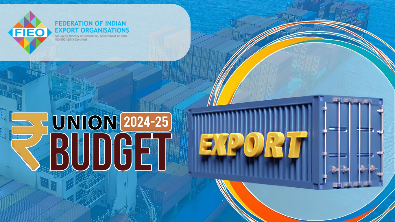 FIEO Applauds Union Budget’s Strategic Focus on Import Substitution and Export Promotion