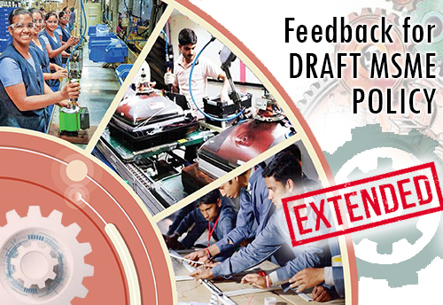 Deadline for feedback on draft MSME policy extended till March 15
