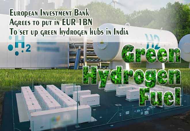 European Investment Bank agrees to put in EUR 1bn to set up green hydrogen hubs in India