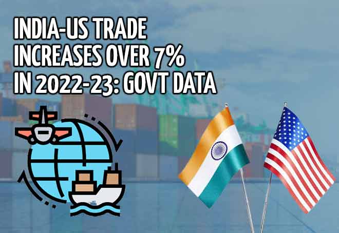 India-US trade increases over 7% in 2022-23: Govt data
