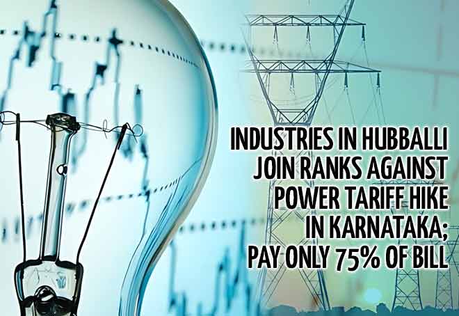 Industries in Hubballi join ranks against power tariff hike in Karnataka; pay only 75% of bill