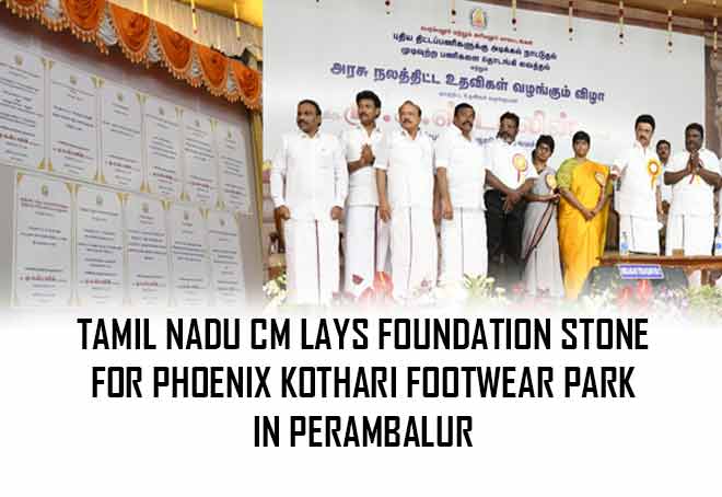 Tamil Nadu CM lays foundation stone for Phoenix Kothari Footwear Park in Perambalur