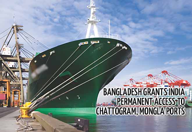Bangladesh grants India permanent access to Chattogram, Mongla ports