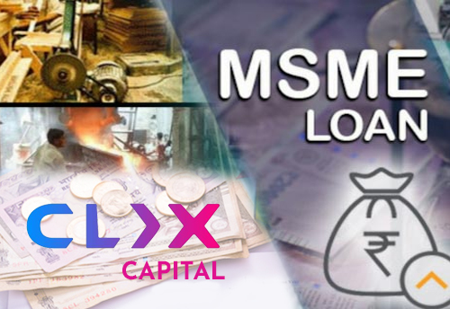 Digital NBFC Clix Capital to disburse Rs 1,000 cr in unsecured MSME loans across 9 major cities