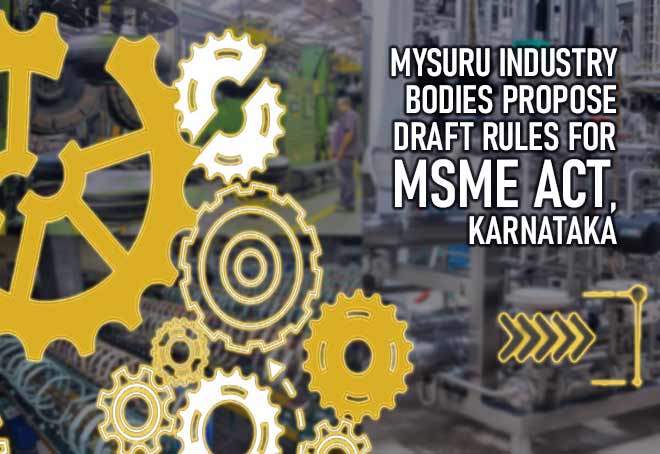 Mysuru Industry bodies propose draft rules for MSME Act, Karnataka