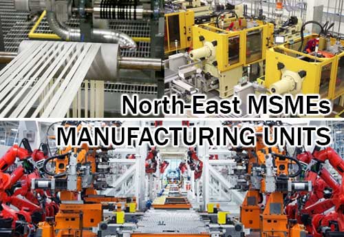 Union budget: North Eastern MSMEs look out for price protection in manufacturing segment