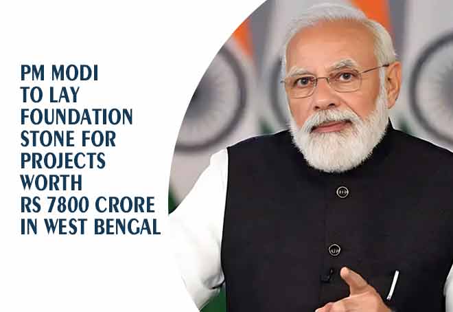 PM to lay foundation stone for projects worth Rs 7800 crore in West Bengal on Dec 30