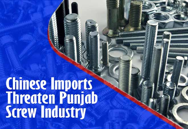 Chinese imports threaten Punjab screw industry
