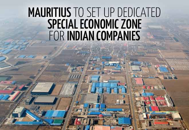 Mauritius to set up dedicated SEZ for Indian Companies
