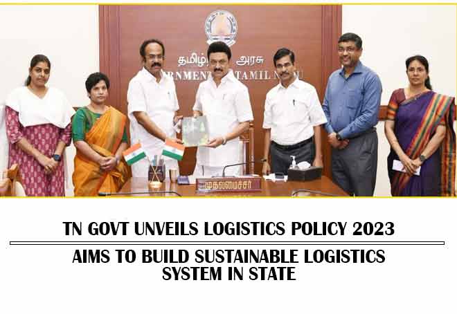 TN govt unveils logistics policy 2023, aims to build sustainable logistics system in state