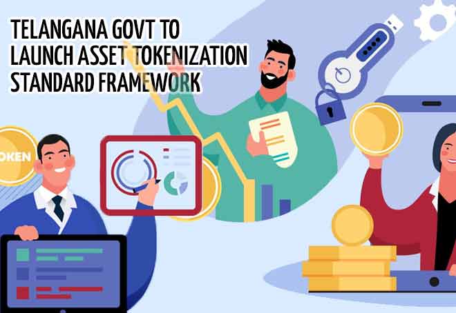 Telangana govt to launch Asset Tokenization Standard Framework