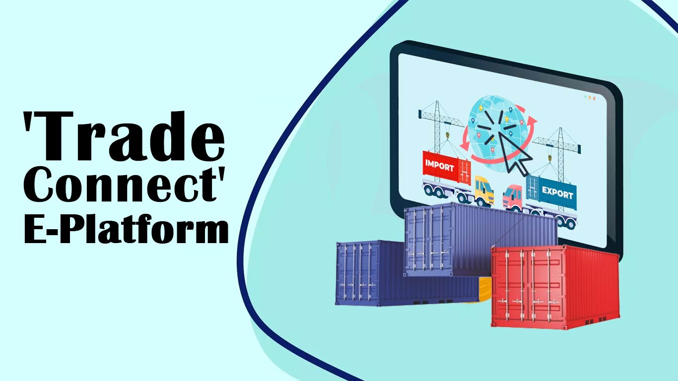 New 'Trade Connect' E-Platform To Support Exporters And MSMEs Announced By Govt