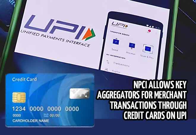 NPCI allows key aggregators for merchant transactions through credit cards on UPI