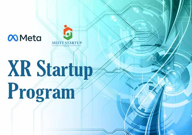 MeitY Startup Hub and Meta selects 120 startups, innovators for XR Startup Program