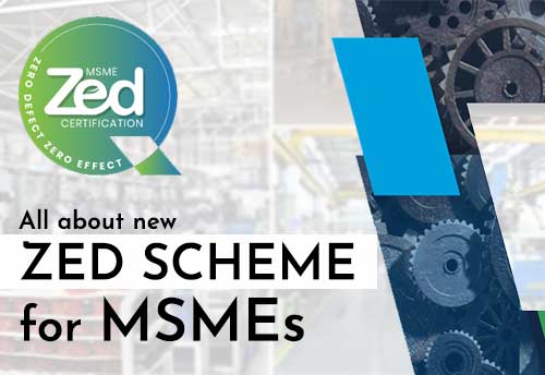 All about new ZED scheme for MSMEs