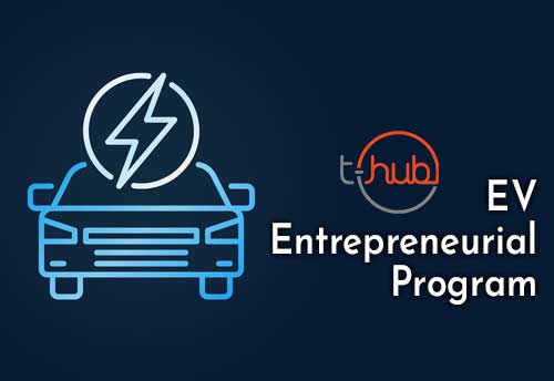 Startup incubator T-Hub introduces 3-month long EV Entrepreneurial Program